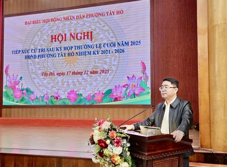 Cử tri Tây Hồ kiến nghị nhiều vấn đề dân sinh tại hội nghị tiếp xúc sau kỳ họp cuối năm 2025