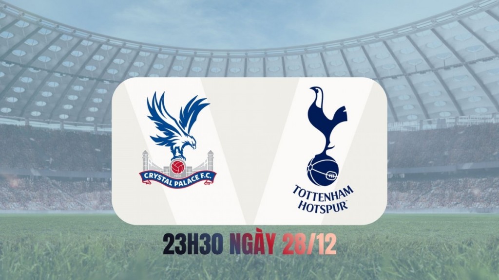Nhận định Crystal Palace vs Tottenham: Derby London trong cơn khủng hoảng phong độ