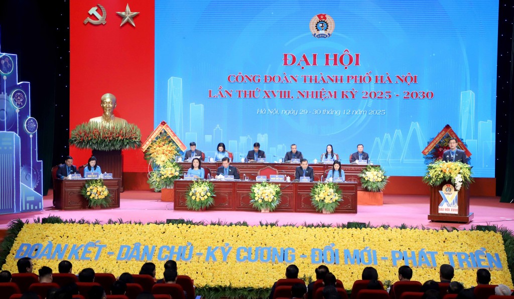 TRỰC TUYẾN: Đại hội Công đoàn thành phố Hà Nội lần thứ XVIII, nhiệm kỳ 2025 - 2030
