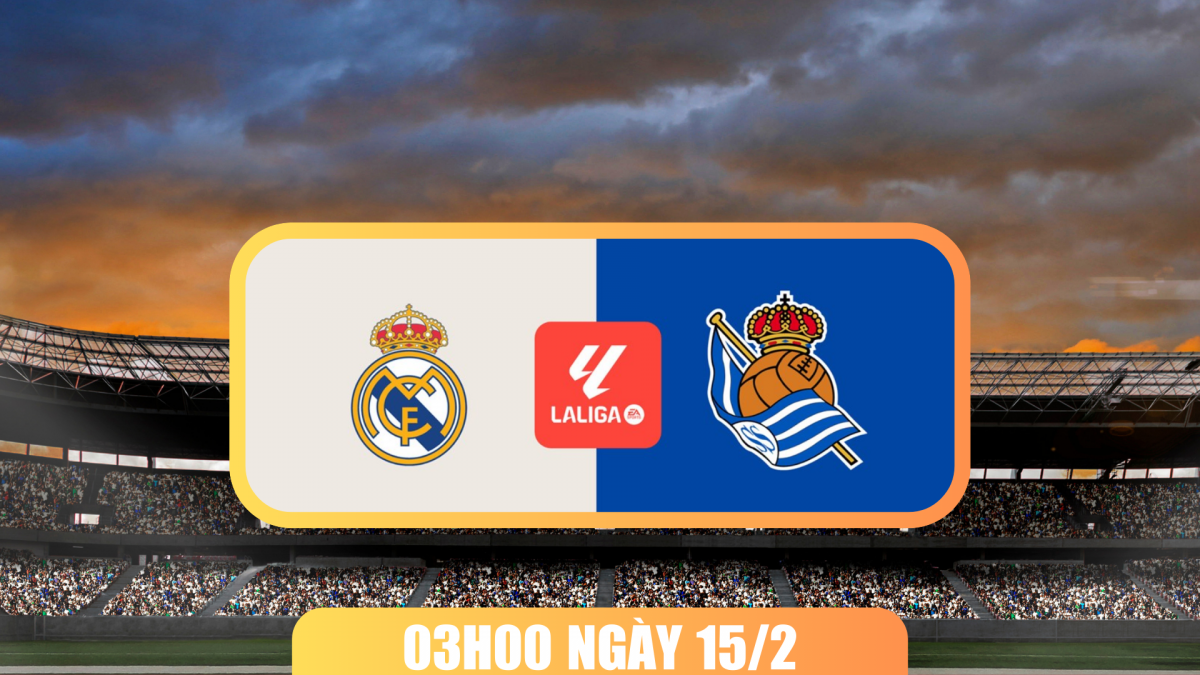 Nhận định Real Madrid vs Real Sociedad: Bernabeu tiếp sức “Kền kền trắng” bứt phá cuộc đua vô địch La Liga