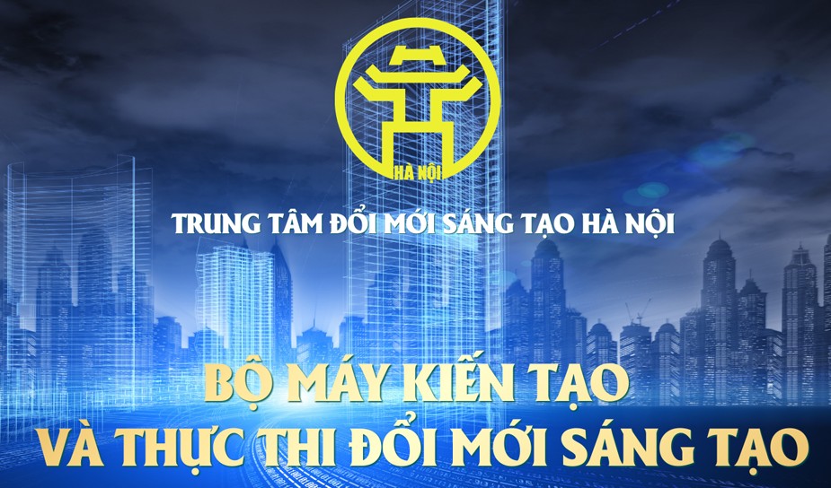 Bộ máy kiến tạo và thực thi đổi mới sáng tạo