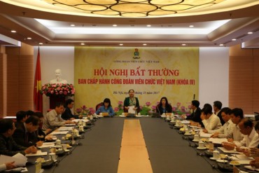 Hội nghị  bất thường Ban chấp hành Công đoàn Viên chức Việt Nam khóa IV