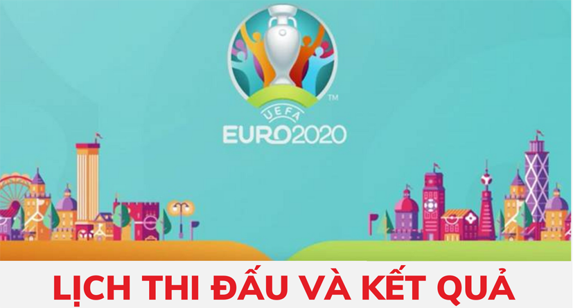 Kết quả và lịch thi đấu Euro 2020 ngày 14/6: Tuyển Hà Lan có chiến thắng kịch tính trước Ukraine (3-2)