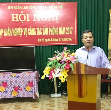 LĐLĐ Hà Nội tổ chức tập huấn công tác văn phòng
