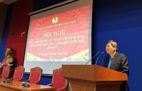 Tổng Liên đoàn Lao động Việt Nam lấy ý kiến cử tri về nhân sự ứng cử đại biểu Quốc hội khoá XV