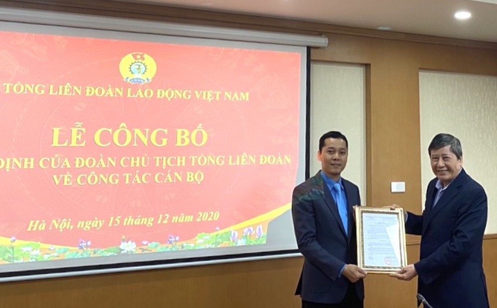 Bổ nhiệm Phó Chánh Văn phòng Tổng Liên đoàn Lao động  Việt Nam