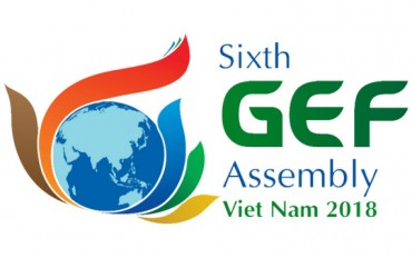 Việt Nam đăng cai chủ trì Kỳ họp lần thứ 6 Đại Hội đồng Quỹ Môi trường toàn cầu (GEF)