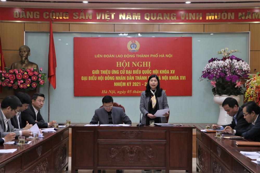 Liên đoàn Lao động thành phố Hà Nội giới thiệu nhân sự ứng cử Đại biểu Quốc hội khóa XV