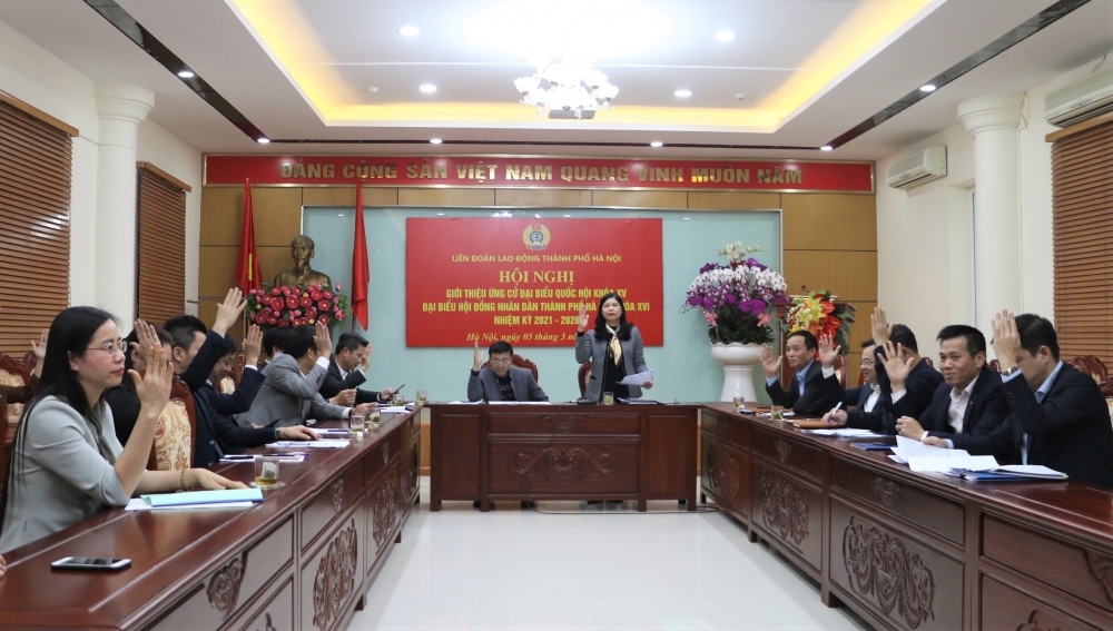 Liên đoàn Lao động thành phố Hà Nội giới thiệu nhân sự ứng cử Đại biểu Quốc hội khóa XV