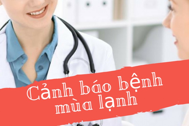 Infographic: Cảnh báo các bệnh cực kỳ dễ mắc trong thời tiết lạnh giá