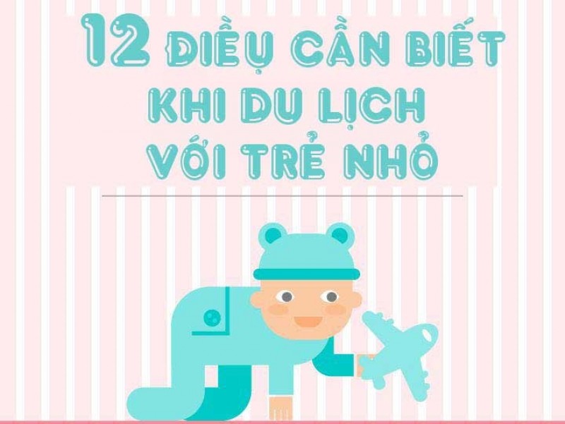 12 điều cha mẹ nào cũng nên biết khi du lịch cùng trẻ nhỏ