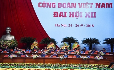 Khai mạc Đại hội XII Công đoàn Việt Nam, nhiệm kỳ 2018-2023
