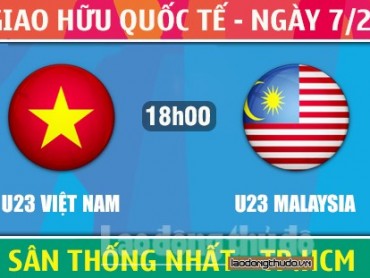 U23 Việt Nam – U23 Malaysia: Tìm chiến thắng đầu xuân