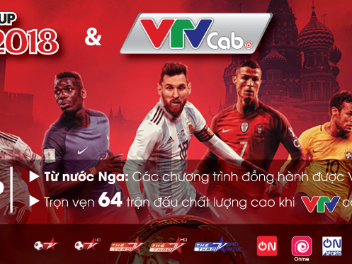 VTVcab phát trực tiếp 64 trận đấu World Cup 2018