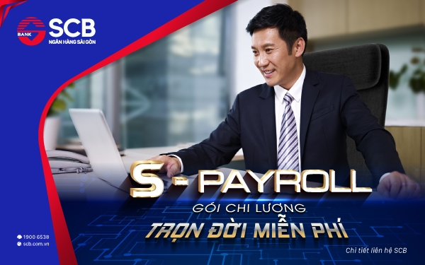SCB triển khai gói dịch vụ ưu đãi “S-Payroll Gói chi lương – Trọn đời miễn phí”