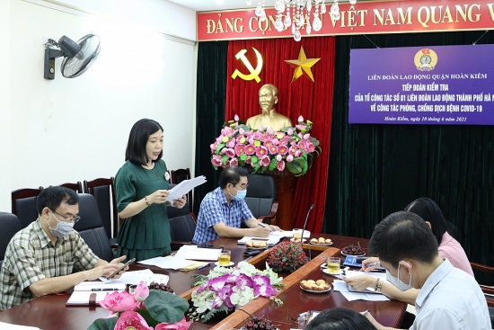 Liên đoàn Lao động quận Hoàn Kiếm: Chủ động, linh hoạt trong phòng chống dịch Covid-19