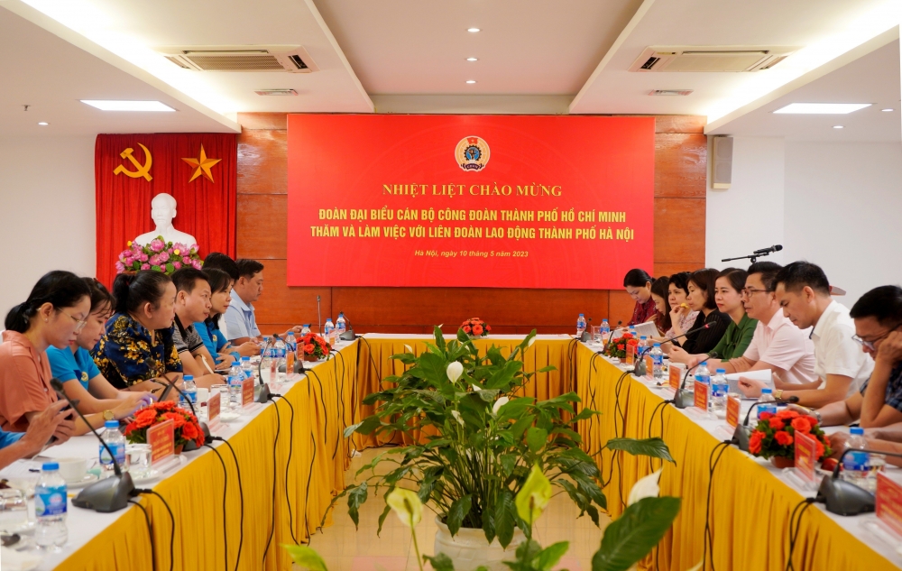 LĐLĐ thành phố Hà Nội và LĐLĐ thành phố Hồ Chí Minh chia sẻ kinh nghiệm hoạt động Công đoàn