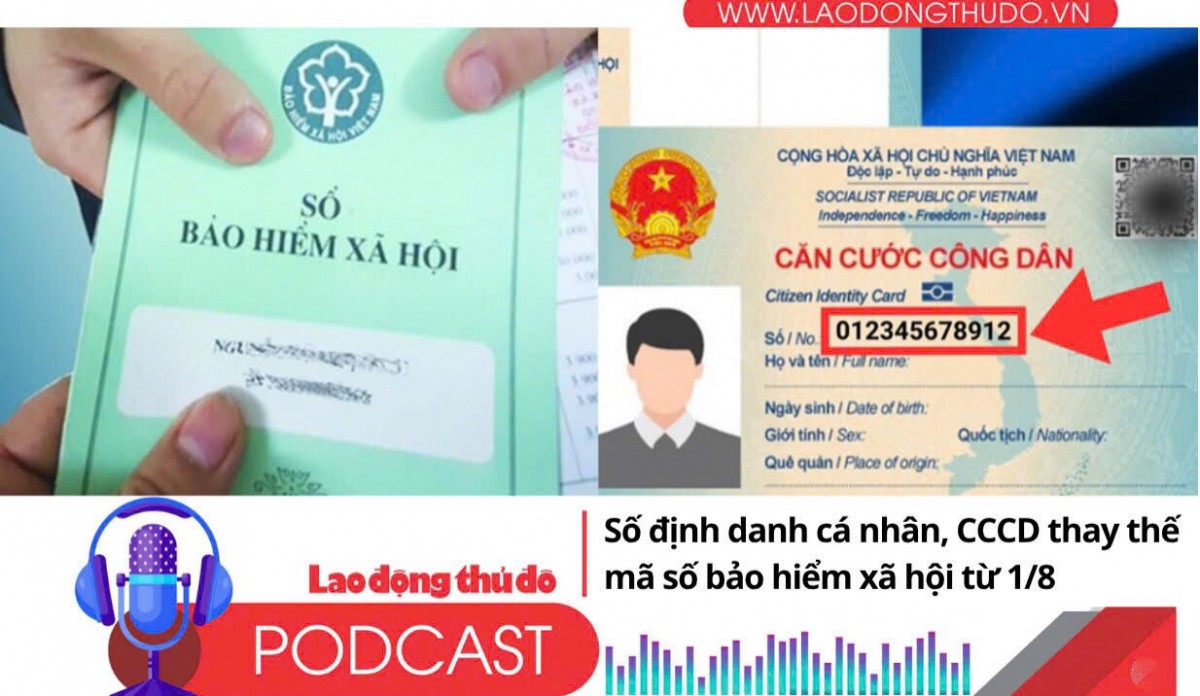 Điểm những tin nổi bật sáng ngày 7/8/2025: Số định danh cá nhân, CCCD thay thế mã số bảo hiểm xã hội từ 1/8