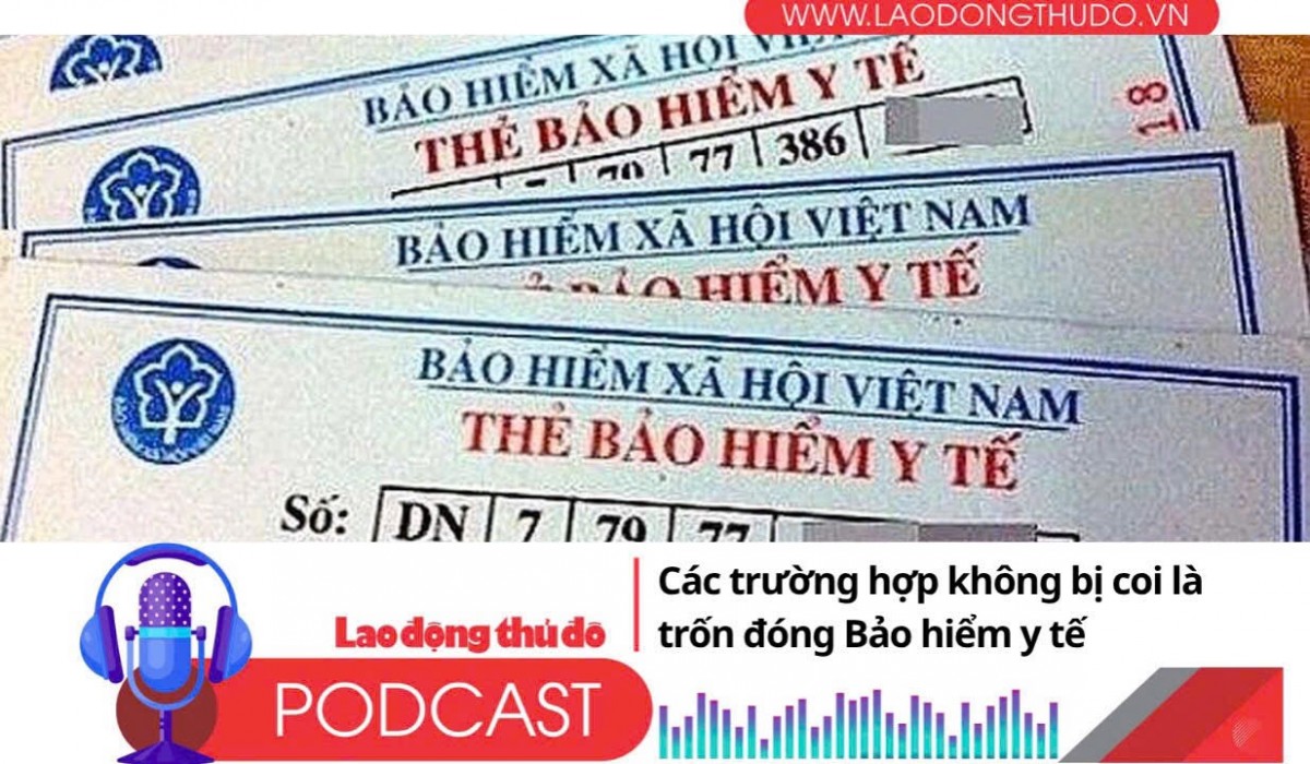 Các trường hợp không bị coi là trốn đóng BHYT