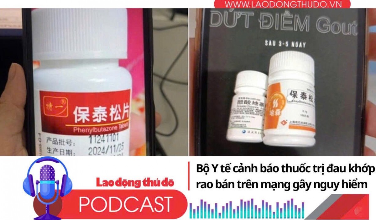 Điểm những tin nổi bật tối ngày 19/8/2025: Bộ Y tế cảnh báo thuốc trị đau khớp rao bán trên mạng gây nguy hiểm