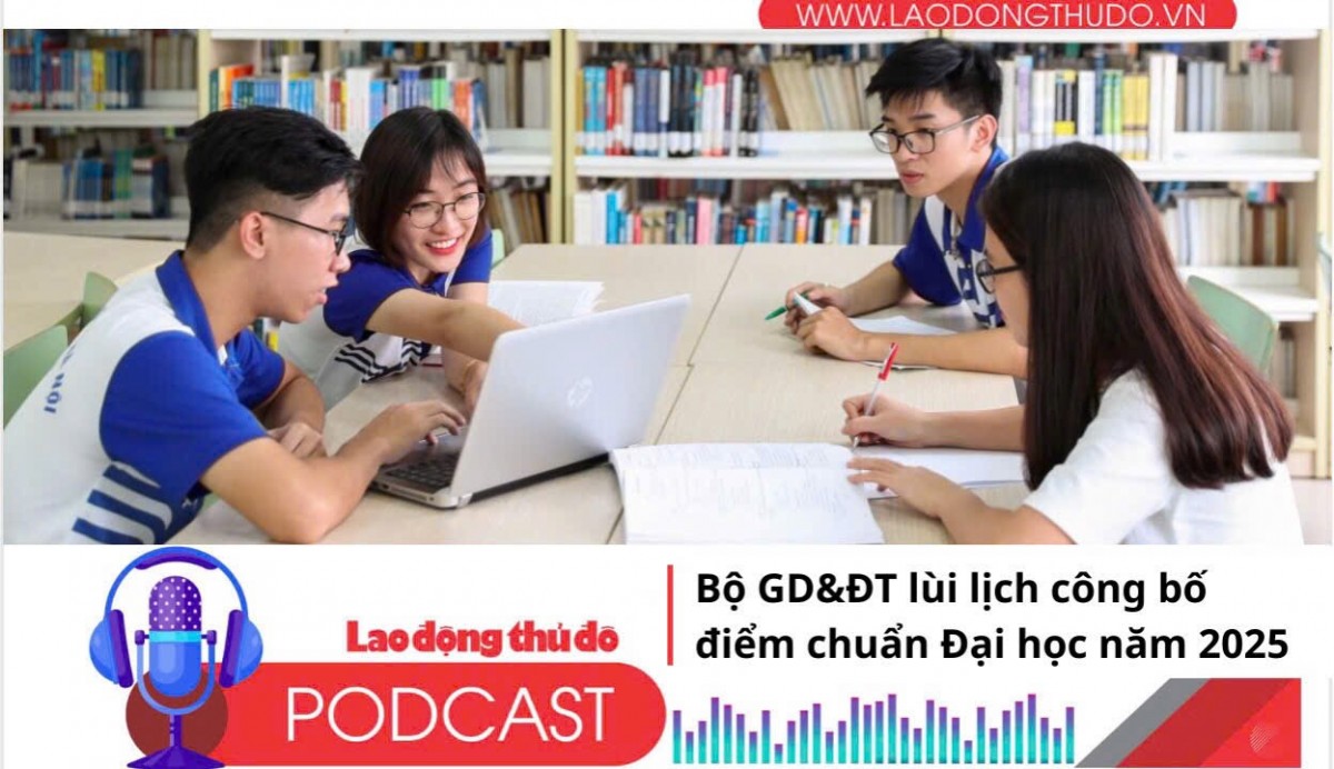Điểm những tin nổi bật tối ngày 20/8/2025: Bộ GD&ĐT lùi lịch công bố điểm chuẩn đại học năm 2025