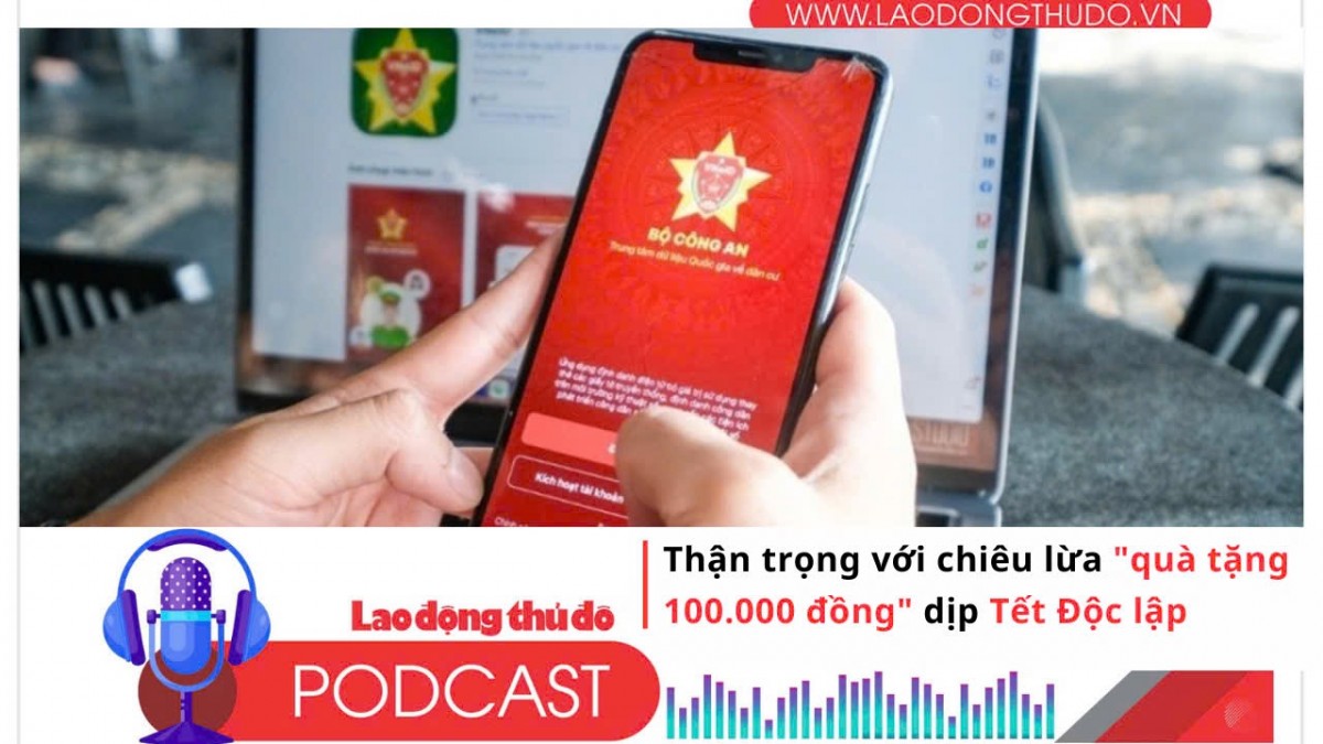 Điểm những tin nổi bật tối ngày 29/8/2025: Thận trọng với chiêu lừa "quà tặng 100.000 đồng" dịp Tết Độc lập