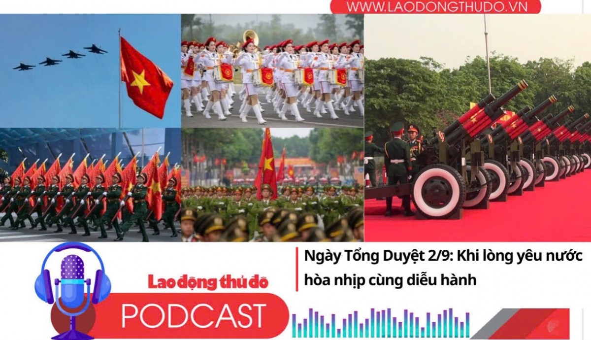 Ngày Tổng Duyệt 2/9: Khi Lòng Yêu Nước Hòa Nhịp Cùng Diễu Hành