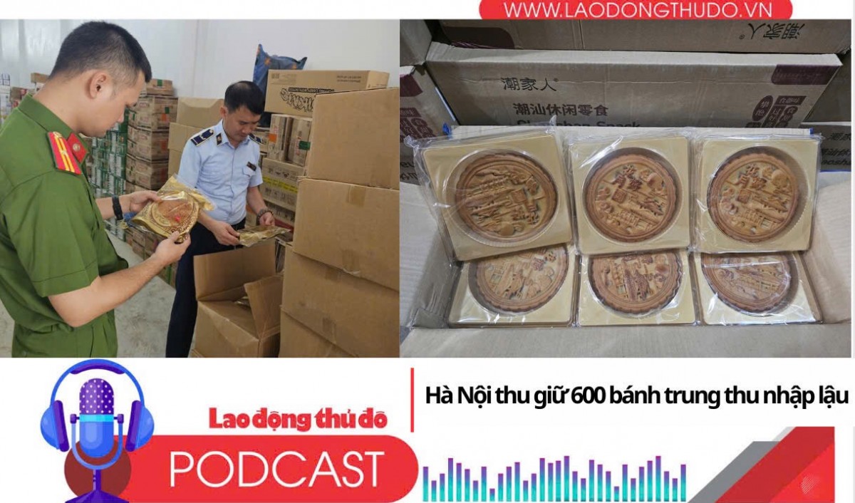 Điểm những tin nổi bật tối ngày 17/9/2025: Hà Nội thu giữ 600 bánh trung thu nhập lậu