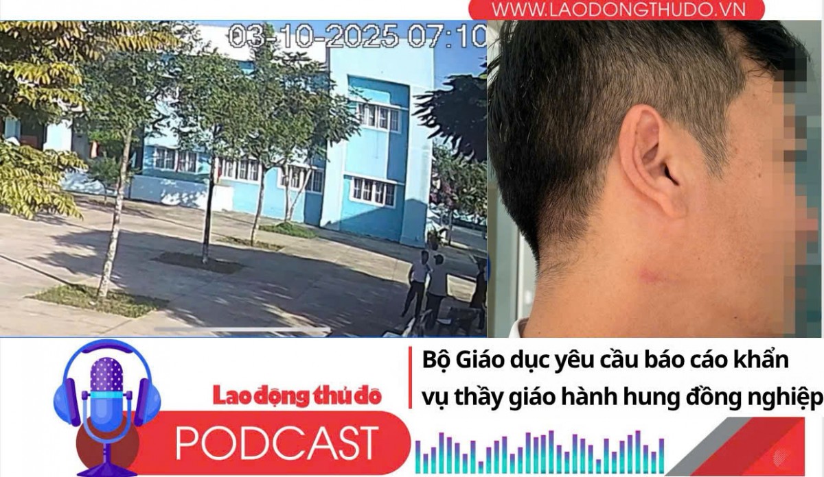 Điểm những tin nổi bật tối ngày 9/10/2025: Bộ Giáo dục yêu cầu báo cáo khẩn vụ thầy giáo hành hung đồng nghiệp