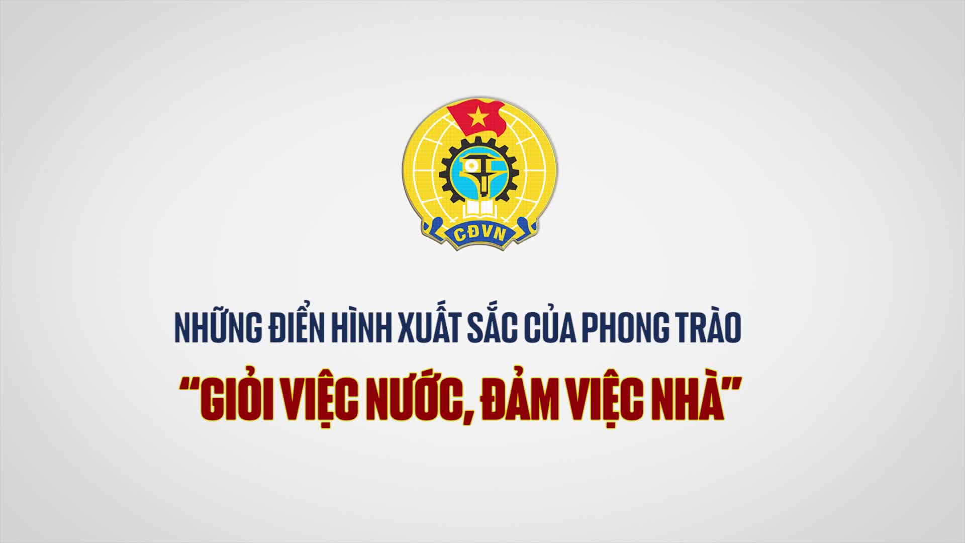 Những điển hình xuất sắc của phong trào “Giỏi việc nước, đảm việc nhà”