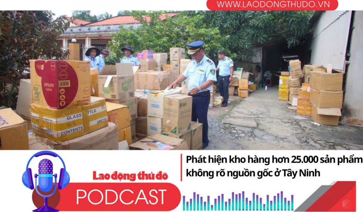 Điểm những tin nổi bật sáng ngày 21/10/2025: Phát hiện kho hàng hơn 25.000 sản phẩm không rõ nguồn gốc ở Tây Ninh