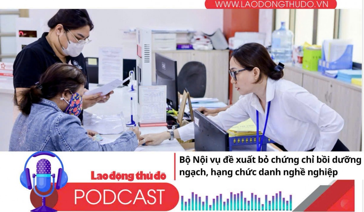 Điểm những tin nổi bật tối ngày 26/10/2025: Bộ Nội vụ đề xuất bỏ chứng chỉ bồi dưỡng ngạch, hạng chức danh nghề nghiệp