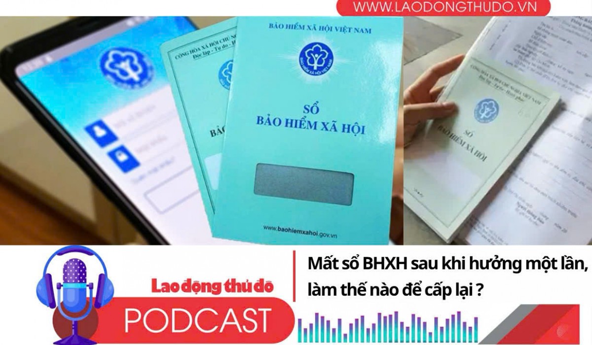 Mất sổ BHXH sau khi hưởng một lần, làm thế nào để cấp lại