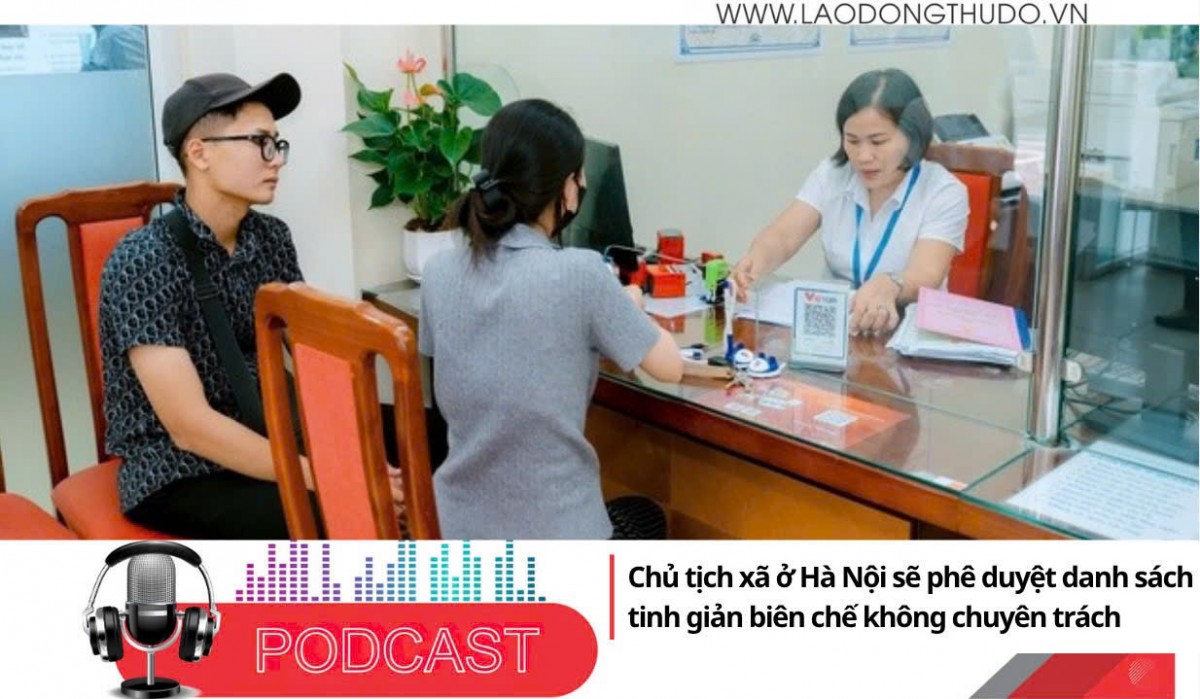 Điểm những tin nổi bật tối ngày 10/11/2025: Hà Nội: Chủ tịch UBND cấp xã duyệt danh sách tinh giản biên chế người hoạt động không chuyên trách