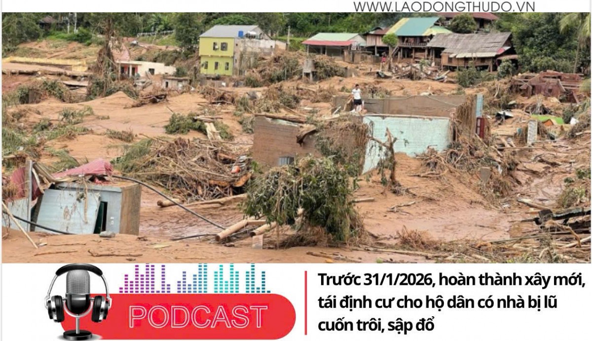 Điểm những tin nổi bật sáng ngày 14/11/2025: Trước 31/1/2026, hoàn thành xây mới, tái định cư cho hộ dân có nhà bị lũ cuốn trôi, sập đổ