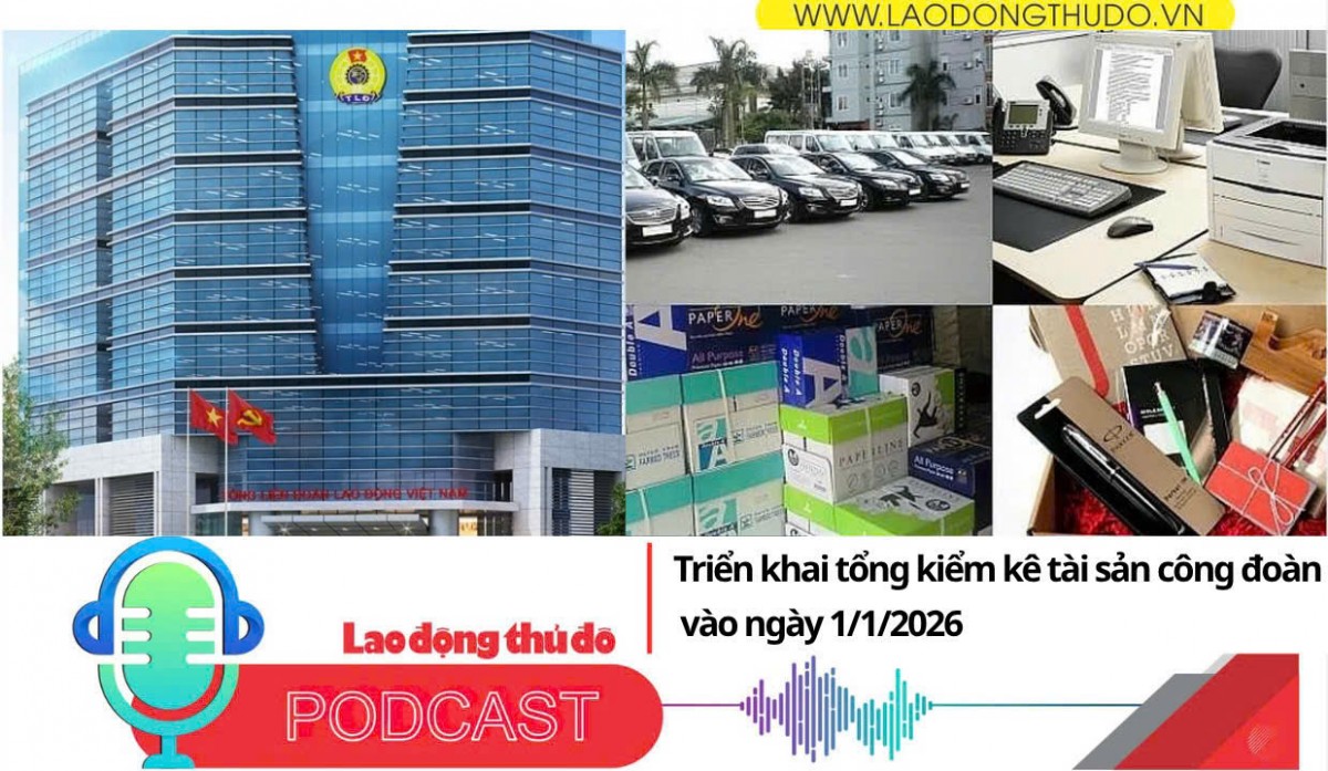 Điểm những tin nổi bật sáng ngày 16/11/2025: Triển khai tổng kiểm kê tài sản công đoàn vào ngày 1/1/2026