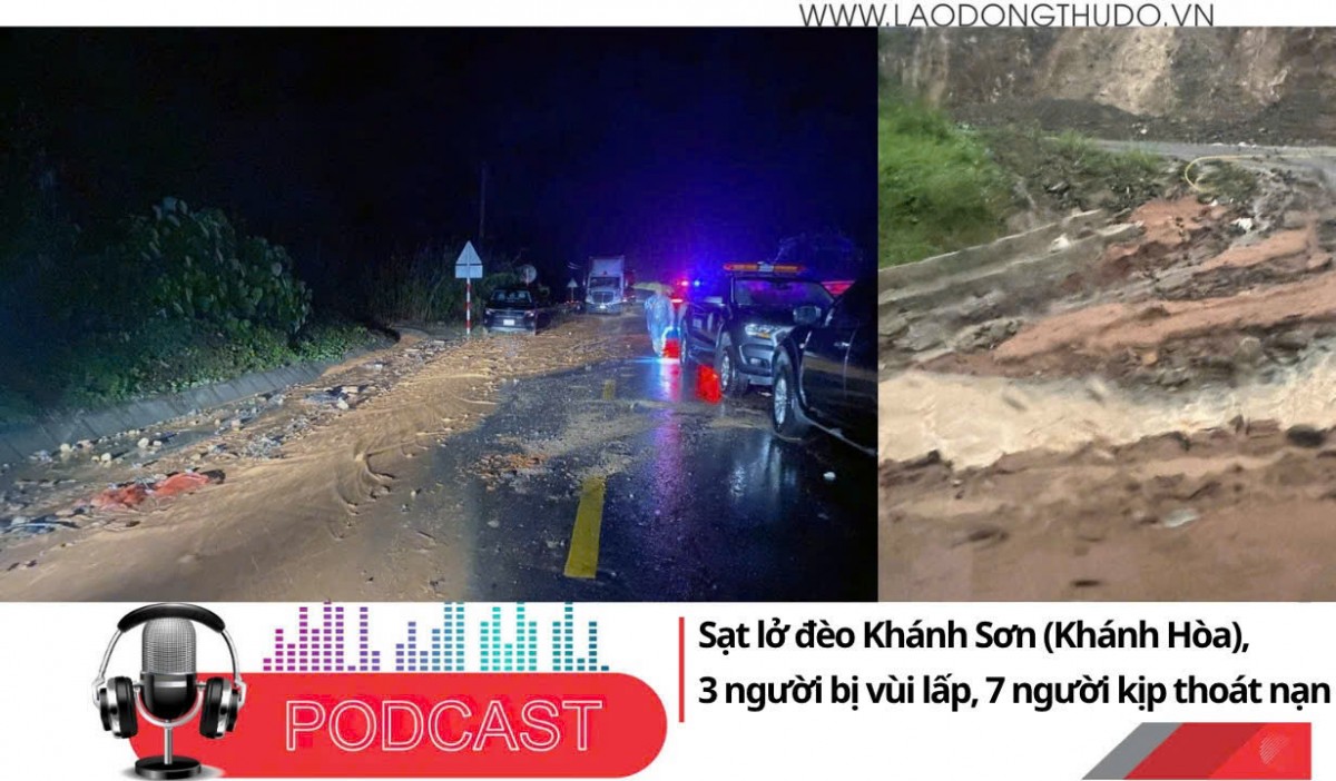 Điểm những tin nổi bật sáng ngày 17/11/2025: Mưa lớn gây sạt lở đèo Khánh Sơn (Khánh Hòa), 3 người bị vùi lấp, 7 người kịp thoát nạn