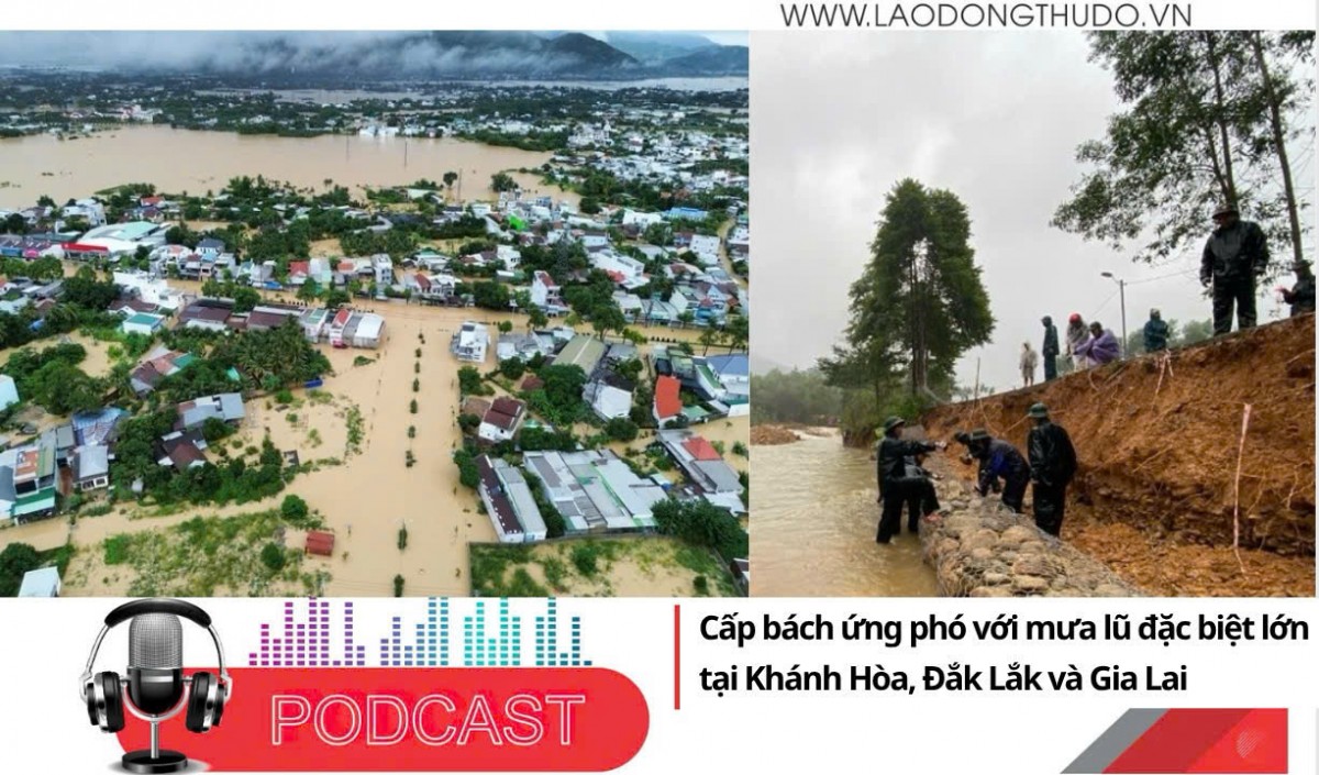 Điểm những tin nổi bật tối ngày 20/11/2025: Cấp bách ứng phó với mưa lũ đặc biệt lớn tại Khánh Hòa, Đắk Lắk và Gia Lai