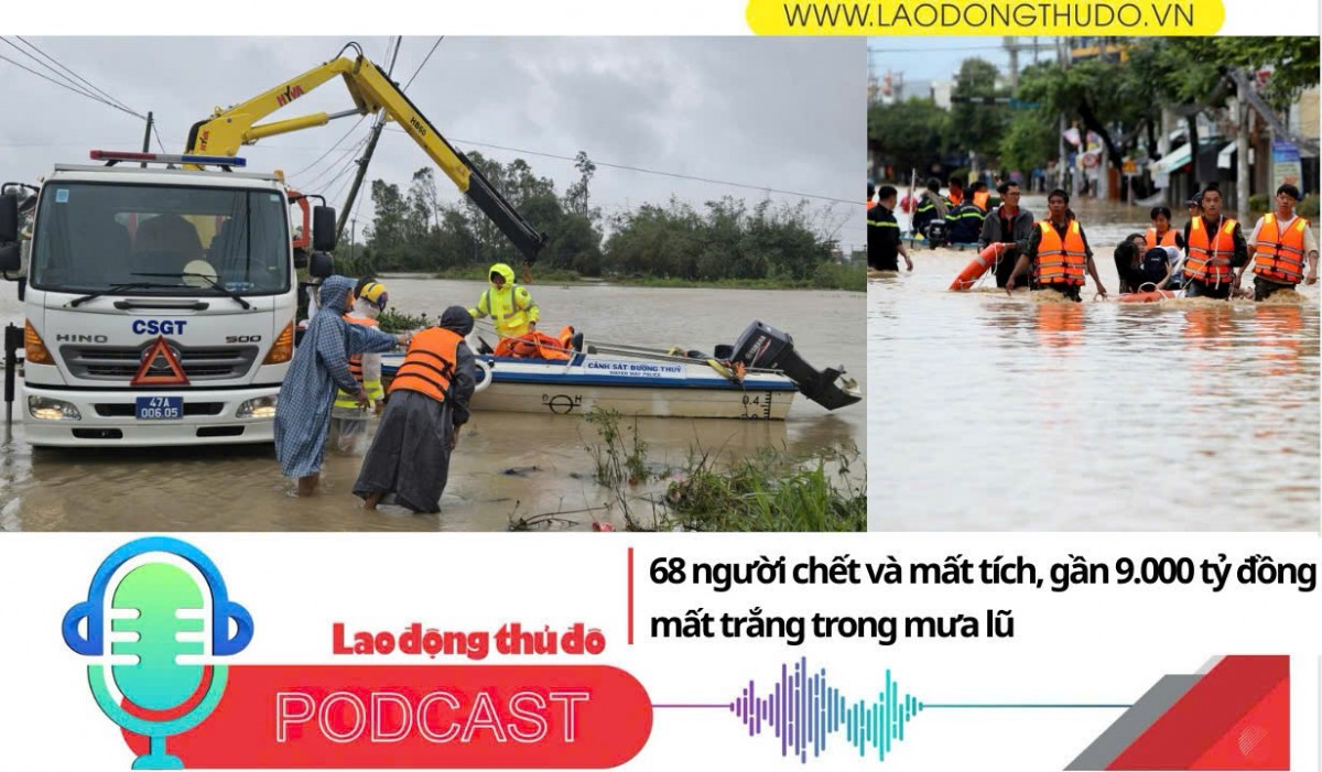 Điểm những tin nổi bật tối ngày 22/11/2025: 68 người chết và mất tích, gần 9.000 tỷ đồng mất trắng trong mưa lũ