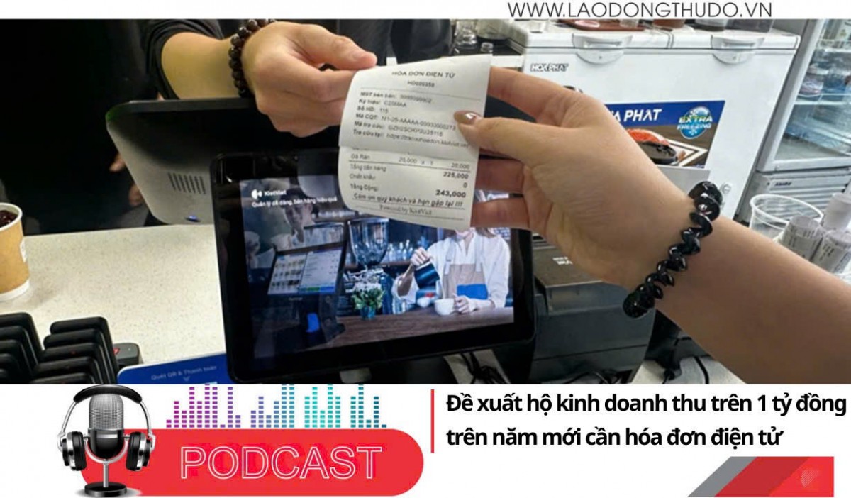 Điểm những tin nổi bật sáng ngày 8/12/2025: Đề xuất hộ kinh doanh thu trên 1 tỷ đồng/năm mới cần hóa đơn điện tử