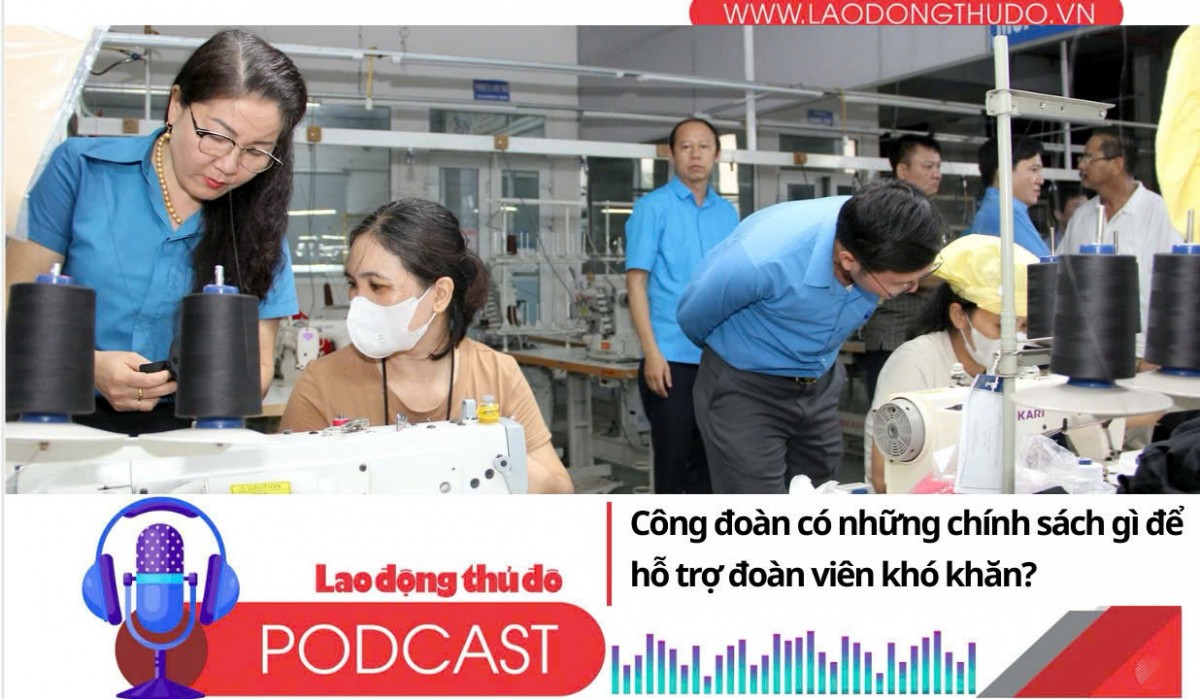 Công đoàn có chính sách gì cho đoàn viên khó khăn