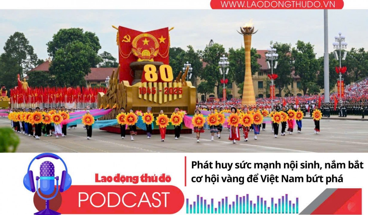 Phát huy sức mạnh nội sinh, nắm bắt cơ hội vàng để Việt Nam bứt phá