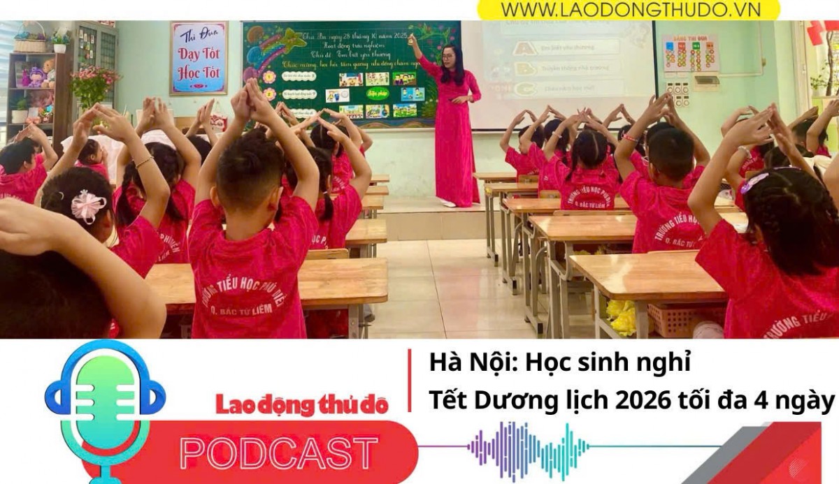Điểm những tin nổi bật tối ngày 29/12/2025: Hà Nội: Học sinh nghỉ Tết Dương lịch 2026 tối đa 4 ngày