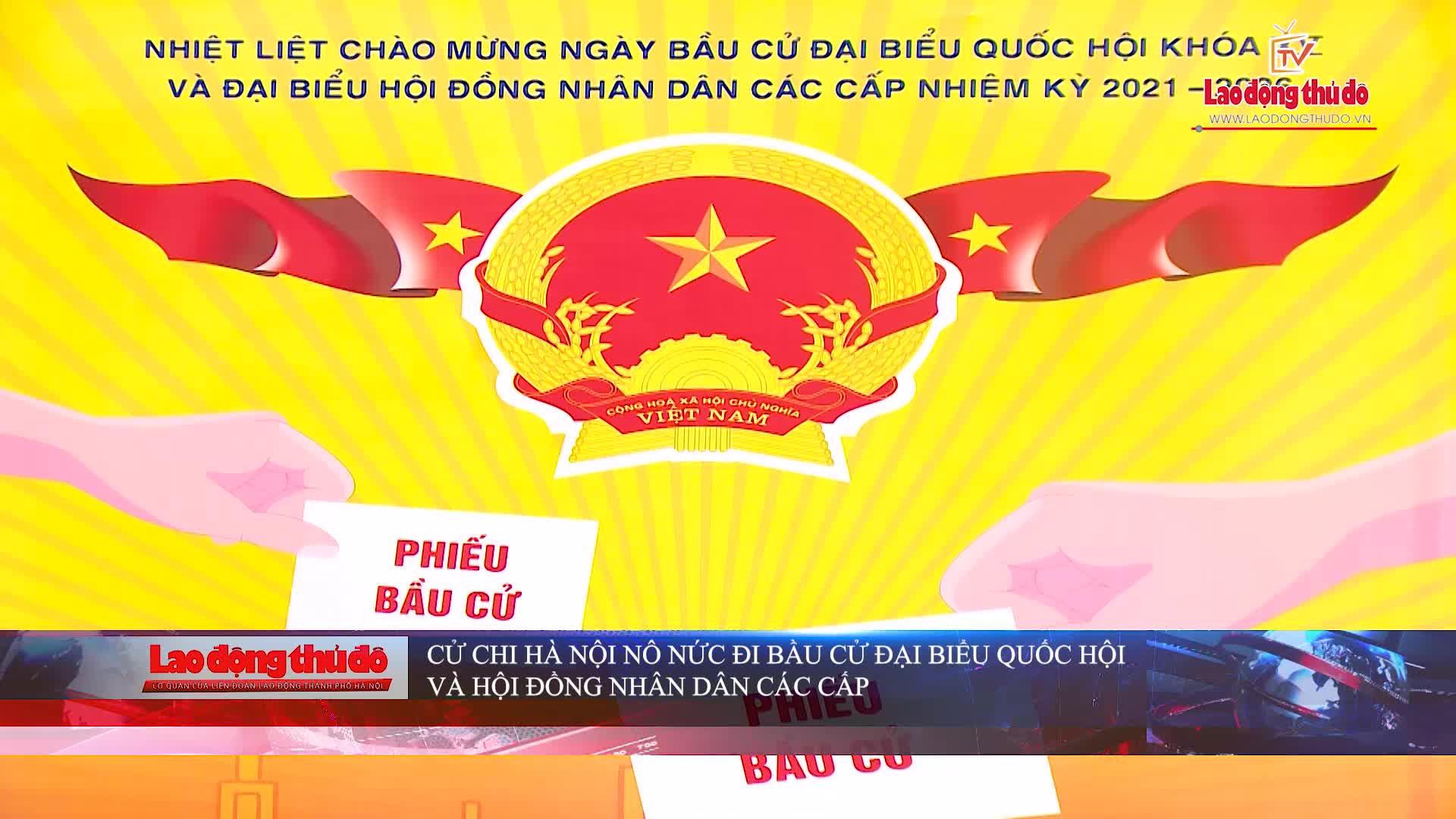 Cử trị Hà Nội nô nức đi bầu cử Đại biểu Quốc hội và Hội đồng Nhân dân các cấp.